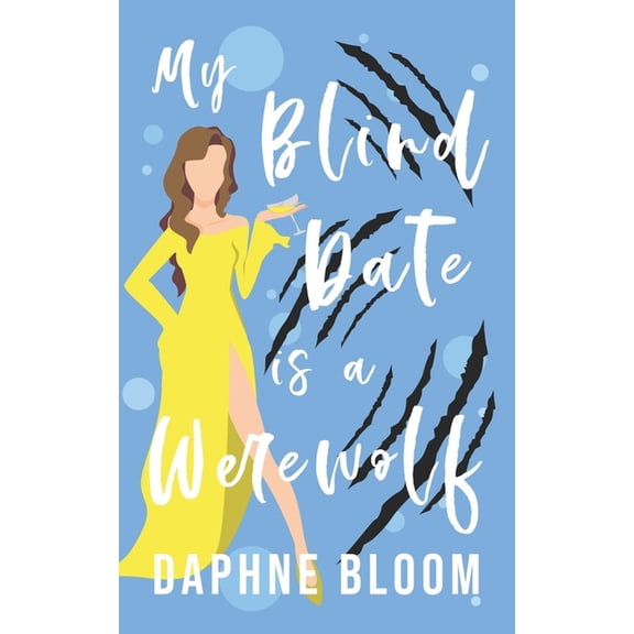 Love Is Blind My Blind Date is a Werewolf: A Paranormal Romance, Book 3, (Paperback)
