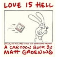 thumbnail image 1 of Pre-Owned Love Is Hell (Paperback) by Matt Groening, 1 of 1