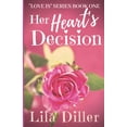 thumbnail image 1 of Love Is Her Heart's Decision ("Love is" Series Book 1): Christian Contemporary Romance Based on 1 Corinthians 13, Book 1, (Paperback), 1 of 1