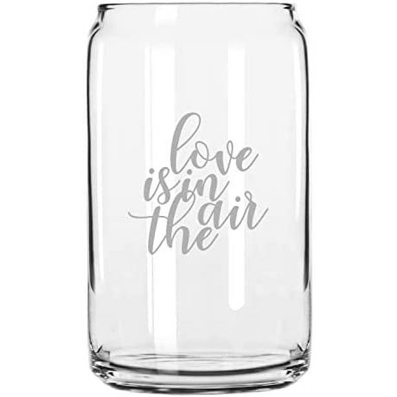 Love Is In The Air Valentine's Day Quotes Etched 16oz Libbey Can Glass