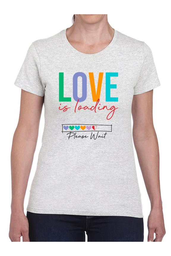 Love Is Loading Please Wait T-Shirt Women -Image by Shutterstock, Female Medium