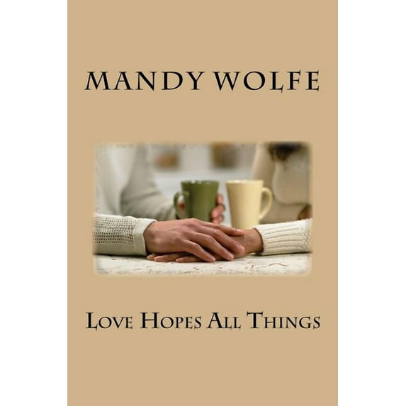 Love Is . . .: Love Hopes All Things (Series #1) (Paperback)