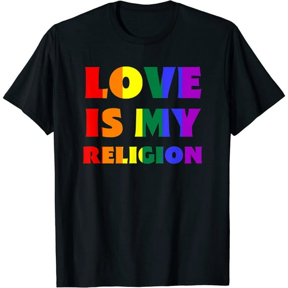 Love Is My Religion LGBTQIA+ Rainbow Flag Gay Pride Ally T-Shirt