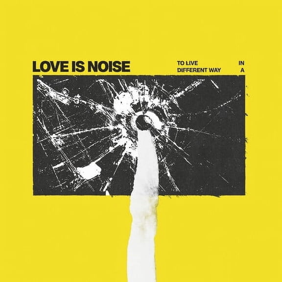 Love Is Noise - To Live In A Different Way - Music & Performance - Vinyl