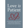 thumbnail image 1 of Pre-Owned Love Is Patient: 40 Devotional Gems and Bible Study Truths from Paul's Letters to the Corinthians (Paperback) 1948082659 9781948082655, 1 of 1