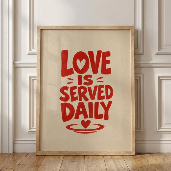 Love Is Served Daily Kitchen Quote Retro Typography Dining Room Poster Unframed Paper Print