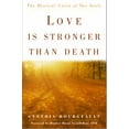 thumbnail image 1 of Pre-Owned Love Is Stronger Than Death: The Mystical Union of Two Souls (Hardcover) 0609604732 9780609604731, 1 of 1