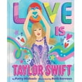 thumbnail image 1 of Pre-Owned Love Is Taylor Swift (Hardcover) 166597351X 9781665973519, 1 of 1