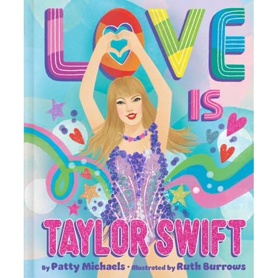 Pre-Owned Love Is Taylor Swift (Hardcover) 166597351X 9781665973519