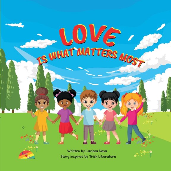 Love Is What Matters Most, (Paperback)