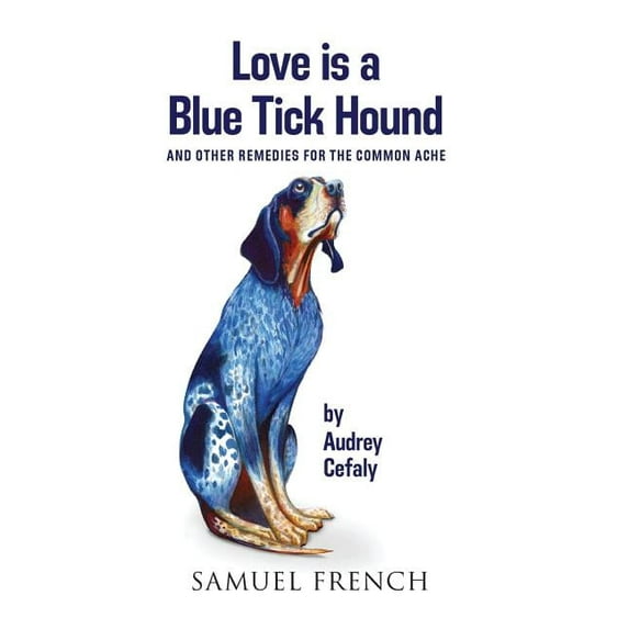 Love Is a Blue Tick Hound, (Paperback)
