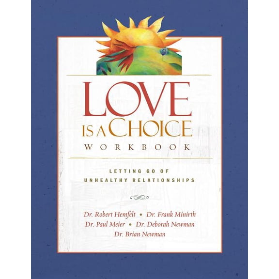 Love Is a Choice Workbook: Letting Go of Unhealthy Relationships, (Paperback)