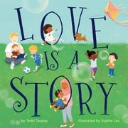 Love Is a Story, Board Book
