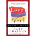 thumbnail image 1 of Love Is a Verb Devotional: 365 Daily Inspirations to Bring Love Alive (Hardcover) by Gary Chapman, James Stuart Bell, 1 of 1
