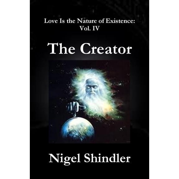 Love Is the Nature of Existence: The Creator (Paperback)