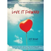 Love It Forward, (Paperback)