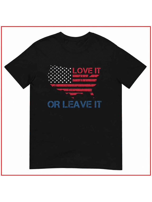 Love It Or Leave It Patriotic America Conservative Graphic Unisex T-Shirt V14260 Size S-5XL