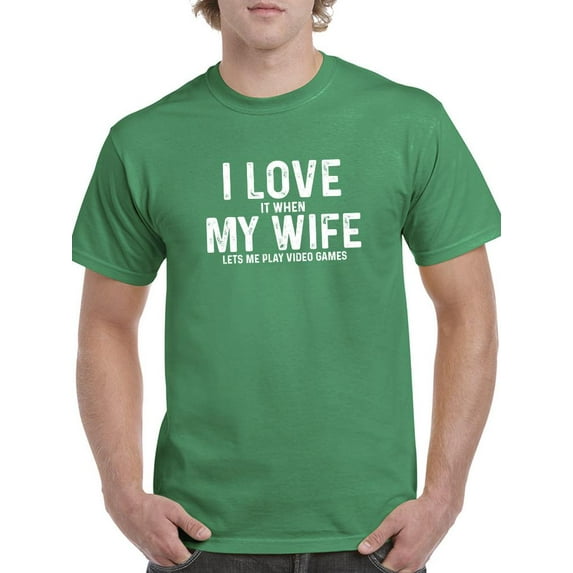 Love It When My Wife... T-Shirt Men -Smartprints Designs, Male Medium