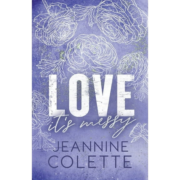 Love...It's Messy, (Paperback)