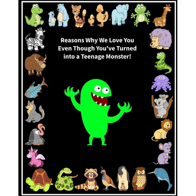 Love Journal Gift: Reasons Why We Love You Even Though You've Turned into a Teenage Monster!: Fill in the Blank Love Book Gift for Teenagers (Green Monster) (Paperback)