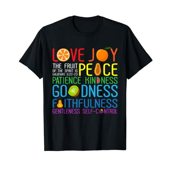 Love Joy The Fruit Of The Spirit Is Peace Patience Kindness Black T-Shirt