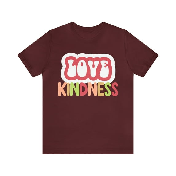 Love Kindness Shirt | International Love is Kind Day Unisex T-Shirt