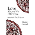 thumbnail image 1 of Love Knows No Difference: Learning to Give and Receive (Paperback), 1 of 1