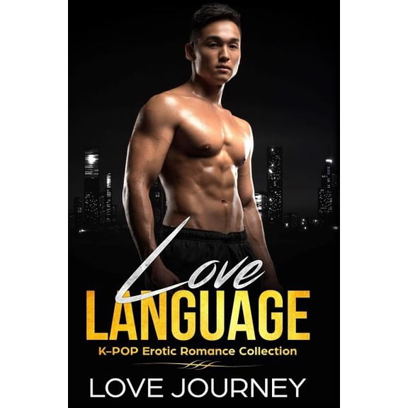 Love Language: K-POP Erotic Romance Collection Paperback 1981941398 9781981941391 Love Journey