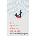 thumbnail image 1 of Love Lay Down Beside Me and We Wept, (Hardcover), 1 of 1
