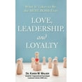 thumbnail image 1 of Love, Leadership, and Loyalty: What It Takes to Be the Best Boss Ever, (Paperback), 1 of 1