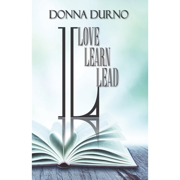 Love Learn Lead (Paperback)