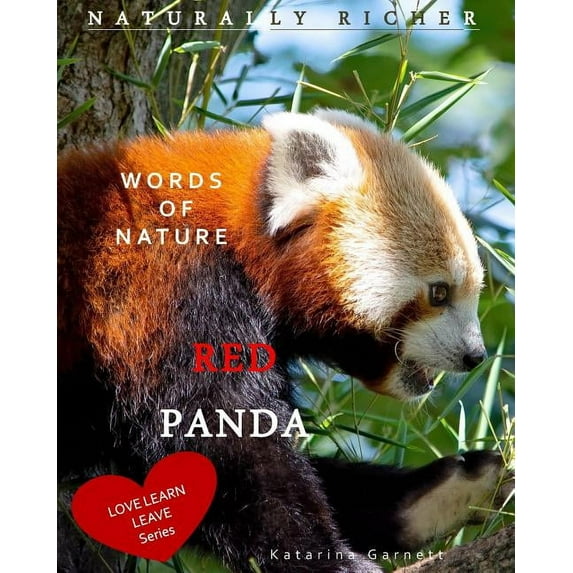 Love Learn Leave Red Panda: Words of Nature, Book 2, (Paperback)