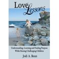 thumbnail image 1 of Pre-Owned Love Lessons - Understanding, Learning and Finding Purpose While Raising Challenging Children Paperback, 1 of 1