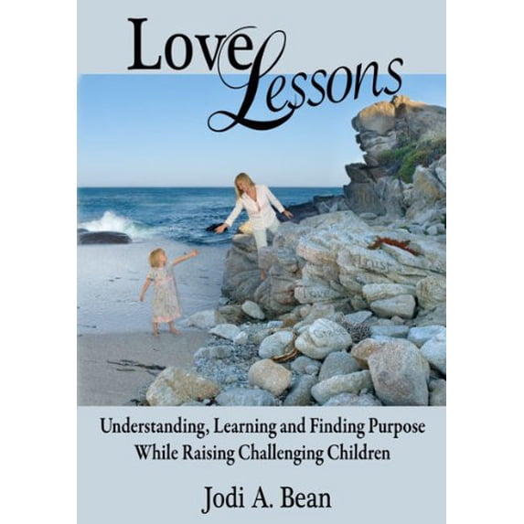 Pre-Owned Love Lessons - Understanding, Learning and Finding Purpose While Raising Challenging Children Paperback