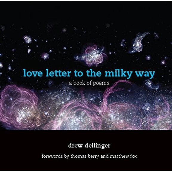 Pre-Owned Love Letter to the Milky Way: A Book of Poems (Paperback) 1935952544 9781935952541