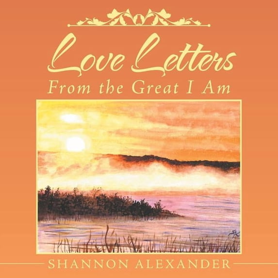 Love Letters From the Great I Am