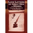 thumbnail image 1 of Love Letters of Great Men and Women from the Eighteenth Century to the Present Day (Paperback), 1 of 1