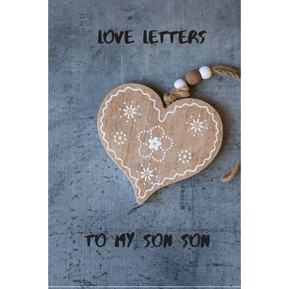 Love Letters To My Son Son, (Paperback)