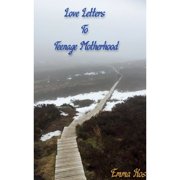 Love Letters To Teenage Motherhood, (Paperback)