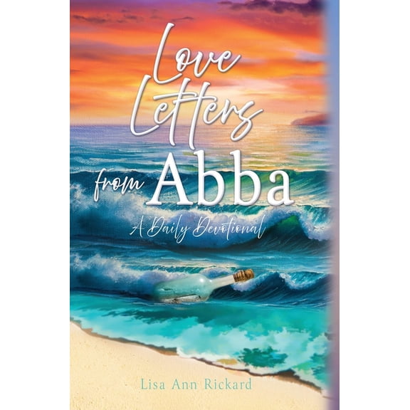 Love Letters from Abba: A Daily Devotional, (Hardcover)