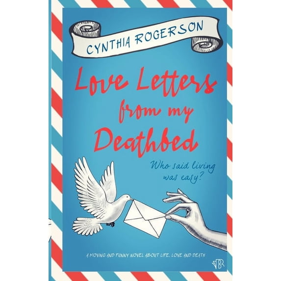 Love Letters from my Deathbed, (Paperback)