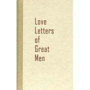 Love Letters of Great Men, Hardcover