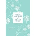 thumbnail image 1 of Pre-Owned Love Letters of Great Men (Hardcover) 0312567448 9780312567446, 1 of 1