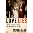 thumbnail image 1 of Love Lies: A True Story of Marriage and Murder in the Suburbs, (Paperback), 1 of 1