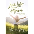 thumbnail image 1 of Love Life Again : Finding Joy When Life Is Hard (Paperback), 1 of 1