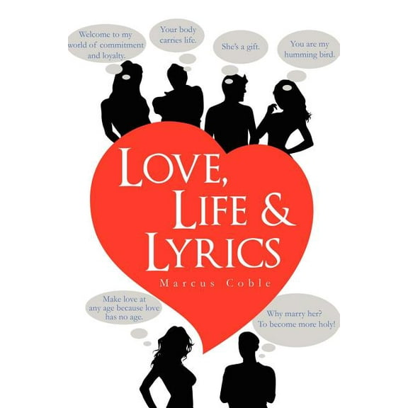 Love, Life Lyrics Paperback 1456846442 9781456846442 Marcus Coble