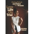 thumbnail image 1 of Love Life On Trial: Dating Rehab and Detox for Women (Paperback), 1 of 1