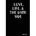 thumbnail image 1 of Love, Life, & the Dark Side (Paperback), 1 of 1
