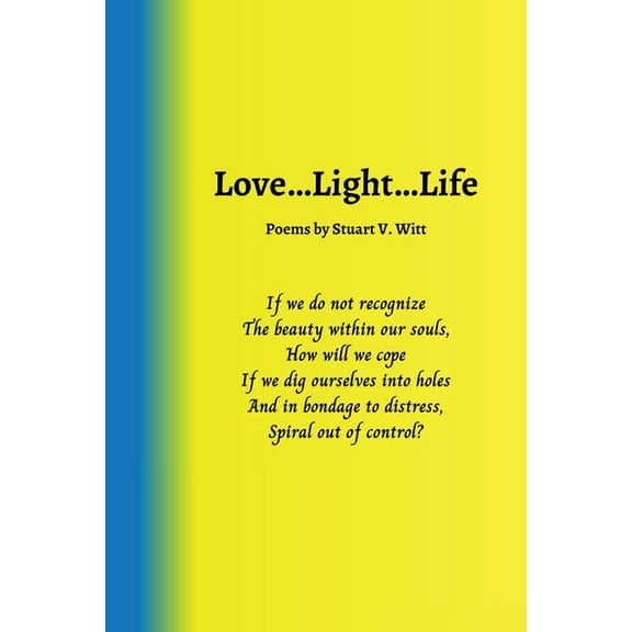 Love ... Light ... Life, (Paperback)