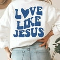 thumbnail image 1 of Love Like Jesus Christian Sweatshirt Trendy Crewneck Aesthetic Sweatshirt Aesthetic Clothes Heart Sweatshirt Trendy Sweatshirt, 1 of 5